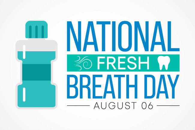 National Fresh Breath Day Aug 6